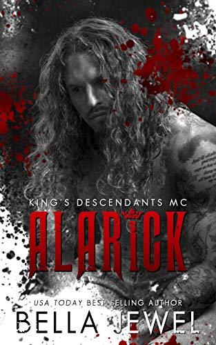 Alarick (King's Descendants MC 1) by Bella Jewel