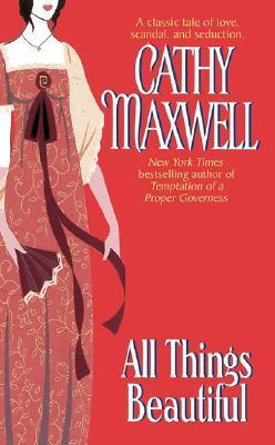 All Things Beautiful by Cathy Maxwell 