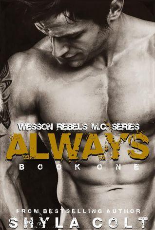 Always (Wesson Rebel MC 1) by Shyla Colt 