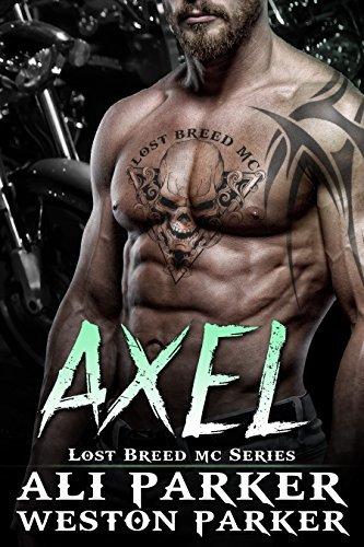 Axel (The Lost Breed MC 2) by Ali Parker