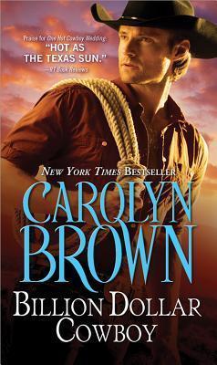 Billion Dollar Cowboy by Carolyn Brown