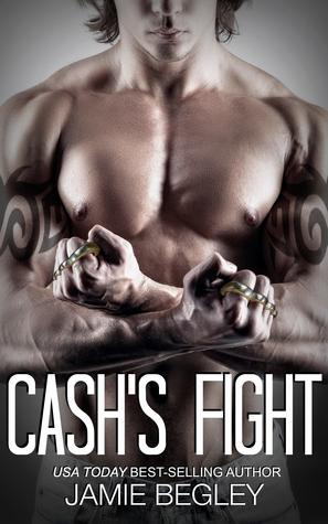 Cash's Fight (The Last Riders 5) by Jamie Begley