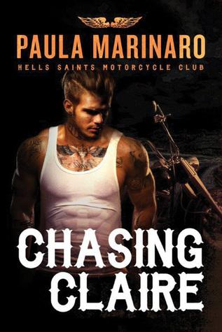 Chasing Claire (Hells Saints Motorcycle Club 2) by Paula Marinaro 