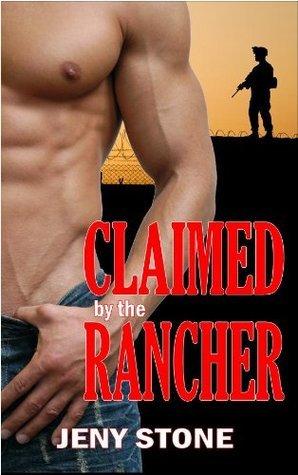 Claimed by the Rancher by Jeny Stone