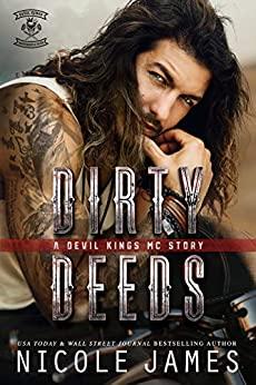 Dirty Deeds (Devil Kings MC 1) by Nicole James