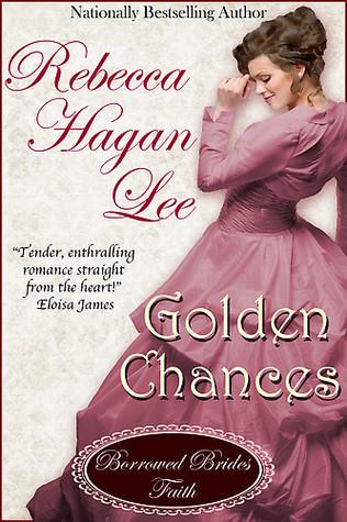 Golden Chances (Jordan-Alexander Family 1) by Rebecca Hagan Lee  
