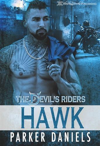 Hawk (The Devil's Riders MC 2) by Parker Daniels