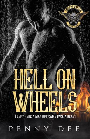 Hell on Wheels ( Kings of Mayhem MC 4 )by Penny Dee