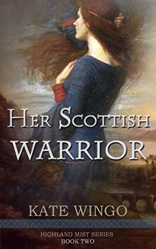 Her Scottish Warrior (Highland Mist 2) by Kate Wingo