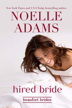 Hired Bride (Beaufort Brides 1) by Noelle Adams