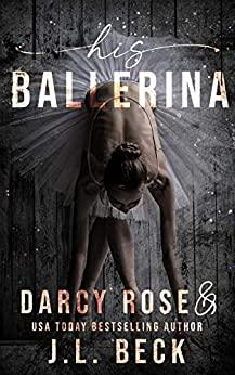 His Ballerina (Dance For Me 1) by Darcy Rose