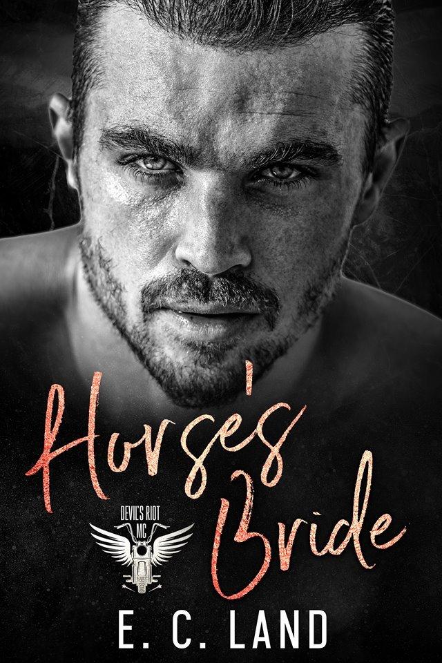 Horse's Bride (Devil's Riot MC 1) by E.C. Land