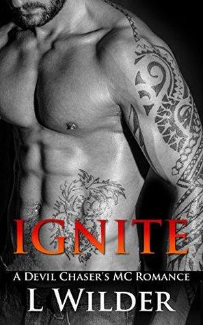 Ignite (Devil Chaser's MC 3) by L. Wilder