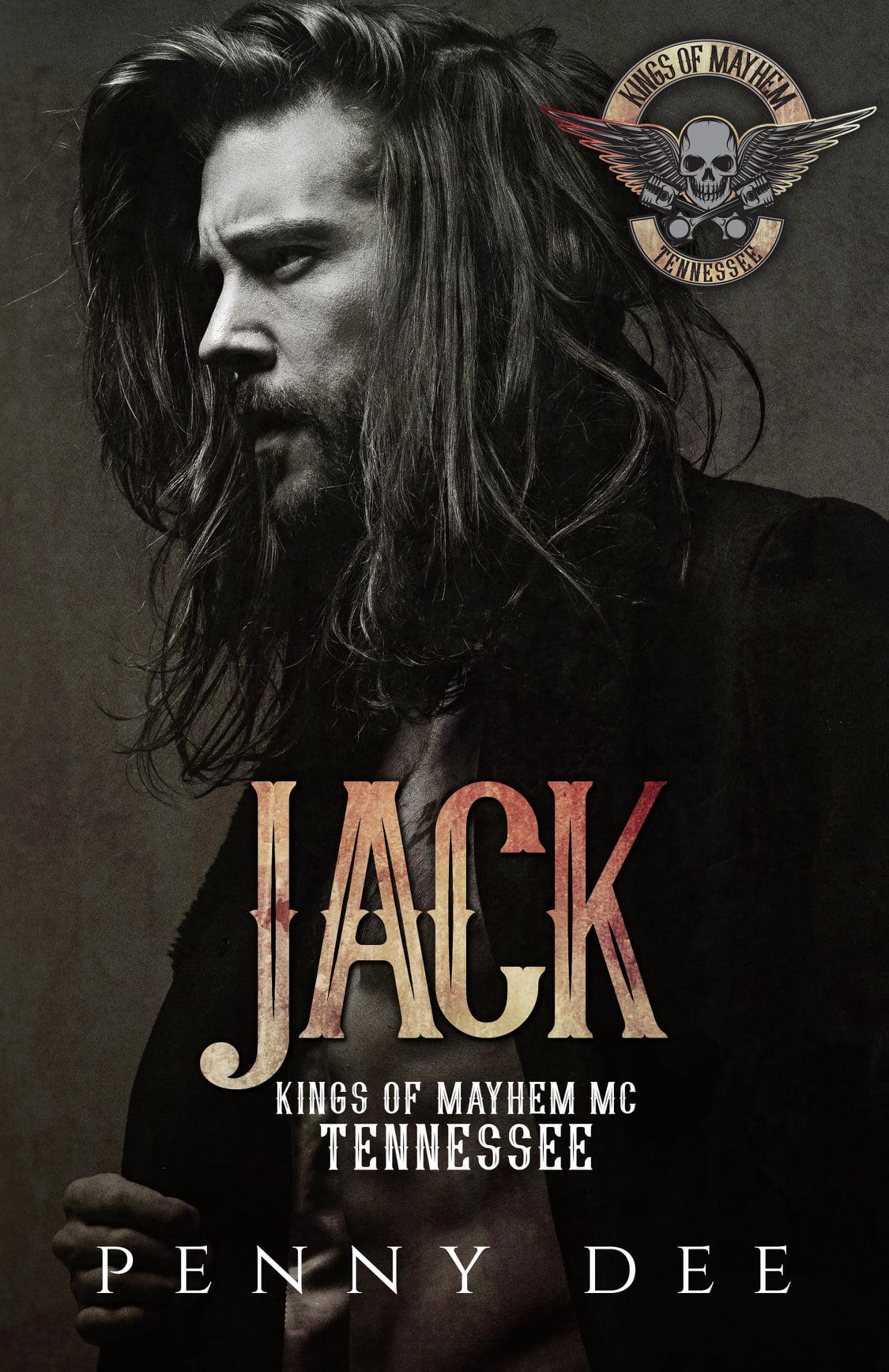 Jack (Kings of Mayhem MC Tennessee 1) by Penny Dee