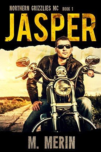 Jasper ( Northern Grizzlies MC 1) by M. Merin