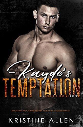 Kayde's Temptation (Demented Sons MC  4) by Kristine Allen
