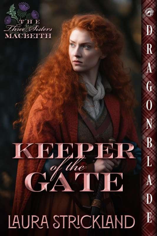 Keeper of the Gate (The Three Sisters MacBeith 1) by Laura Strickland