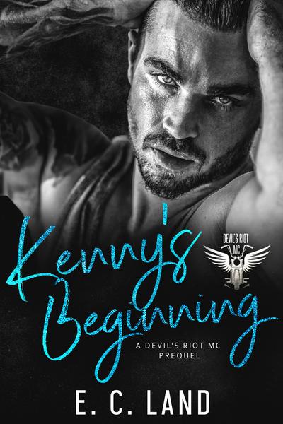Kenny's Beginning (Devil's Riot MC 0.5) by E.C. Land