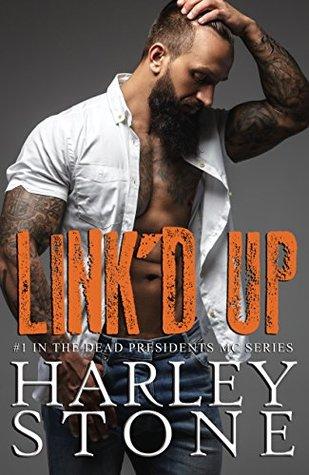Link'd Up (Dead Presidents MC 1) by Harley Stone 