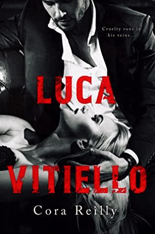 Luca Vitiello (Born in Blood Mafia Chronicles 0) by Cora Reilly