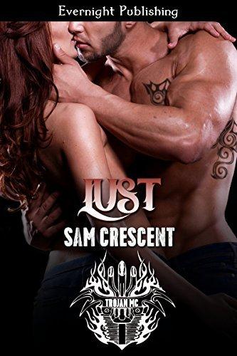 Lust (Trojans MC 3) by Sam Crescent |