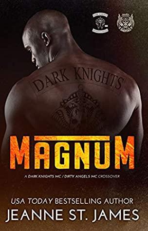 Magnum (Dirty Angels MC) by Jeanne St. James