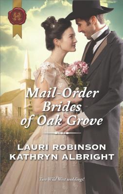 Mail-Order Brides of Oak Grove by Lauri Robinson