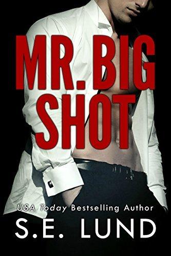 Mr. Big Shot (Mr. Big 1) by S.E. Lund