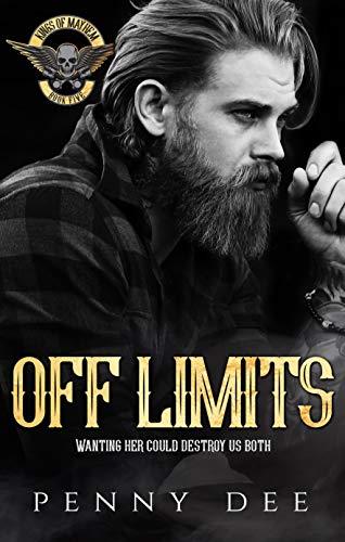 Off Limits (The Kings of Mayhem Book 5) by Penny Dee