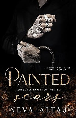 Painted Scars (Perfectly Imperfect 1) by Neva Altaj