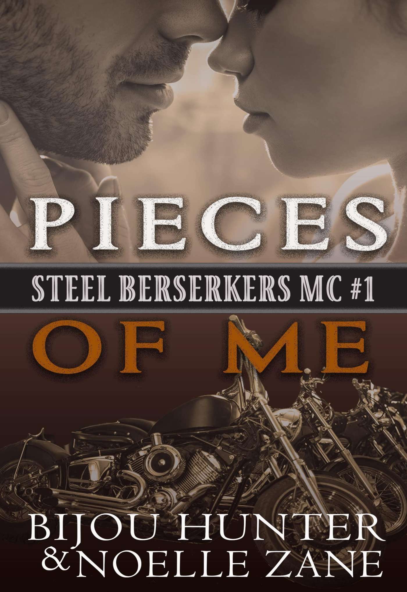 Pieces of Me (Steel Berserkers MC 1) by Bijou Hunter