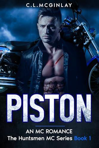 Piston (The Huntsmen MC 1) by Charlotte McGinlay