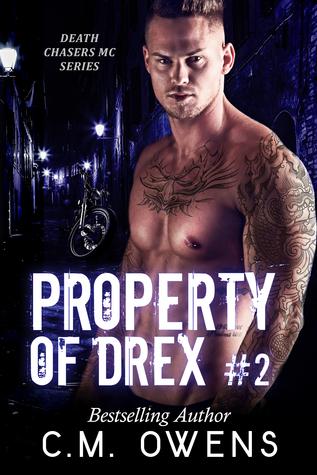 Property of Drex #2 (Death Chasers MC 2) by C.M. Owens 
