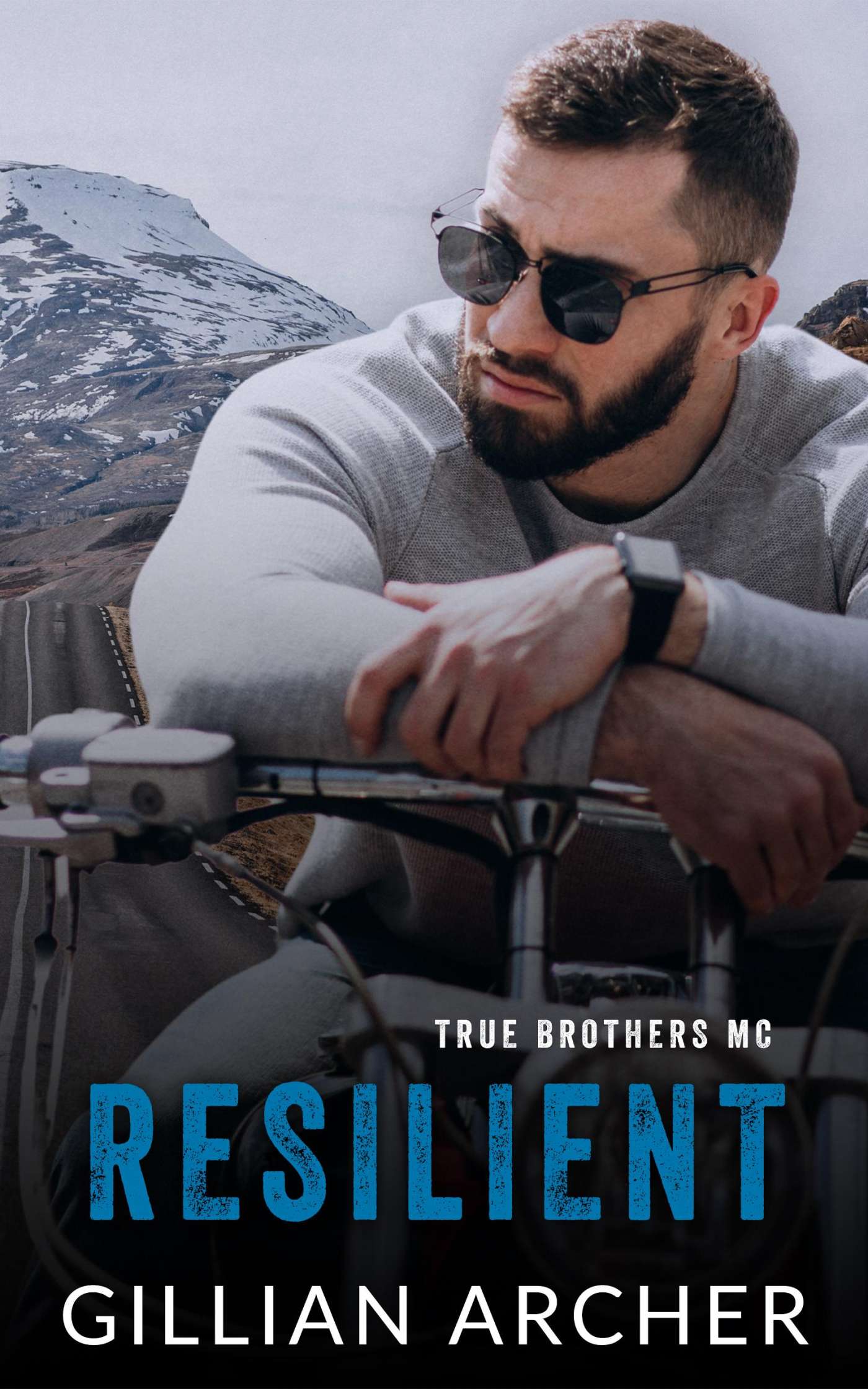Resilient (True Brothers MC 3) by Gillian Archer