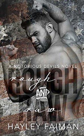 Rough and Raw (Notorious Devils MC 2) by Hayley Faiman