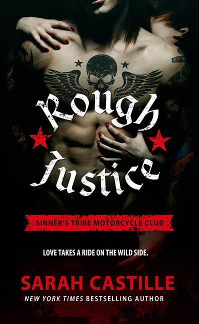 Rough Justice (The Sinner's Tribe MC 1) by Sarah Castille