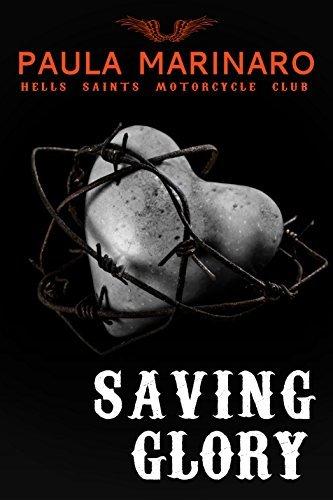 Saving Glory (Hells Saints Motorcycle Club 4) by Paula Marinaro