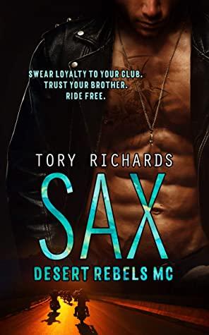 SAX (Desert Rebels MC 4) by Tory Richards 