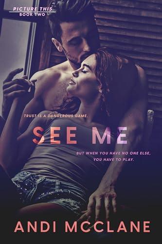  See Me( Picture This 2) by  Andi McClane