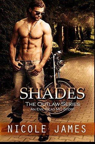 Shades (Evil Dead MC 3) by Nicole James