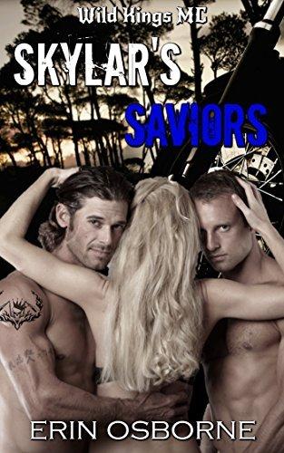 Skylar's Saviors (Wild Kings MC 1) by Erin Osborne
