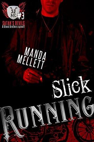 Slick Running (Satan's Devils MC 3) by Manda Mellett 