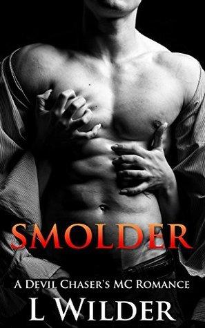 Smolder (Devil Chaser's MC 2) by L. Wilder