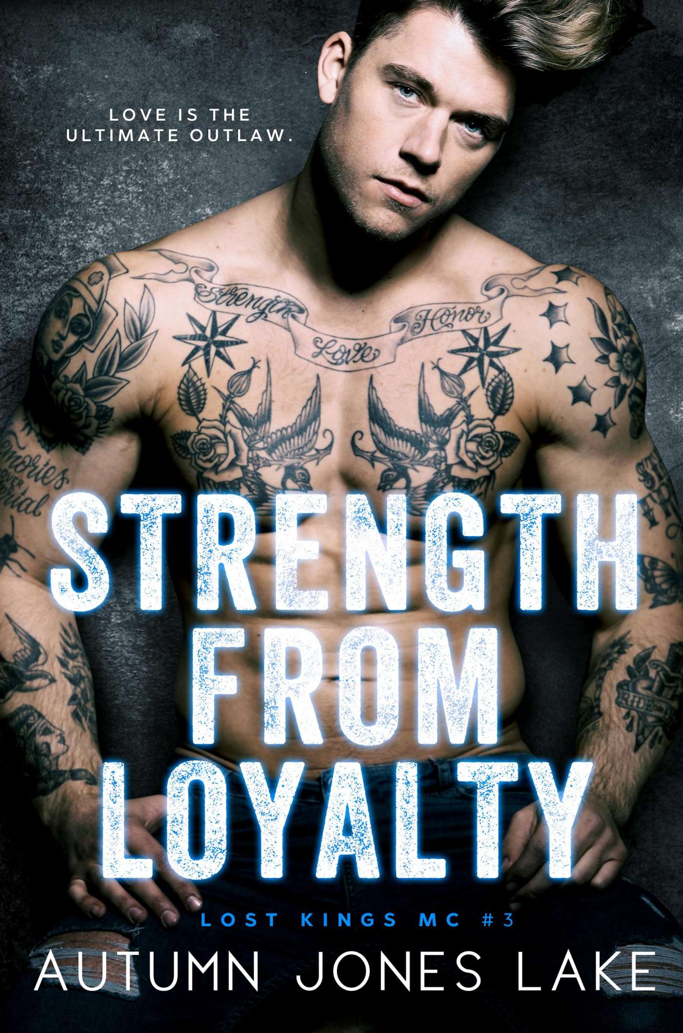 Strength From Loyalty (Lost Kings MC 3)  Autumn Jones Lake