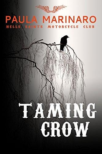 Taming Crow (Hells Saints MC 3) by Paula Marinaro