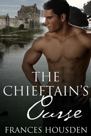 The Chieftain's Curse (Chieftain 1) by Frances Housden 