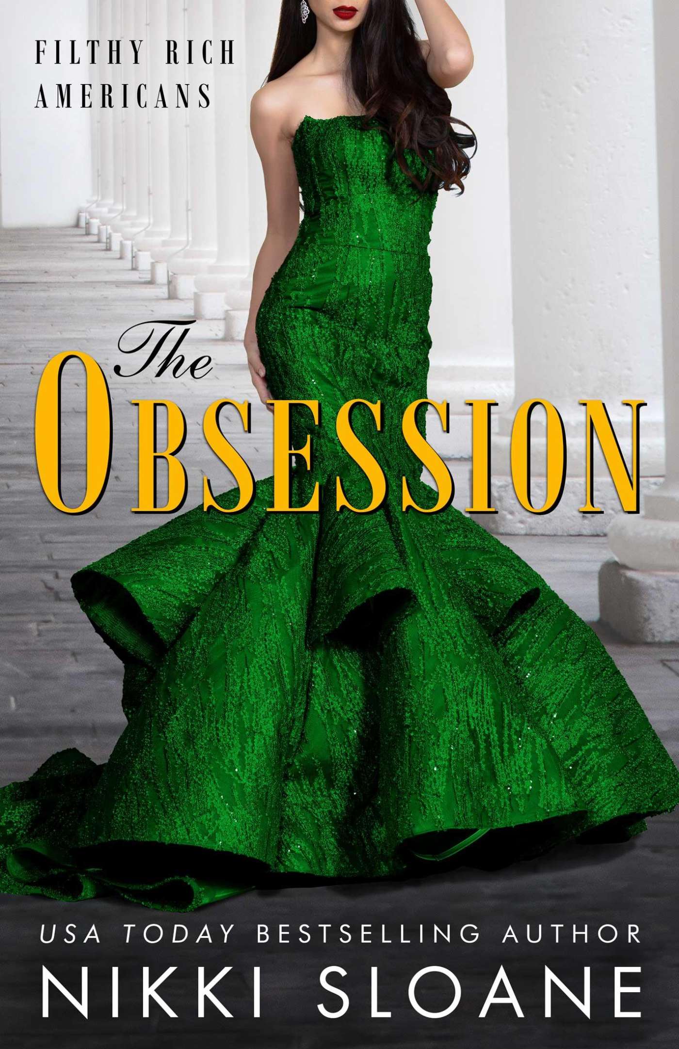 The Obsession (Filthy Rich Americans 2) by Nikki Sloane