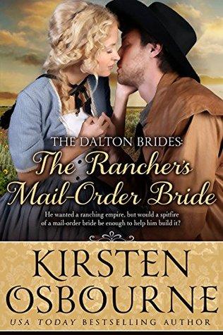 The Rancher's Mail-Order Bride (The Dalton Brides 2) by Kirsten Osbourne 