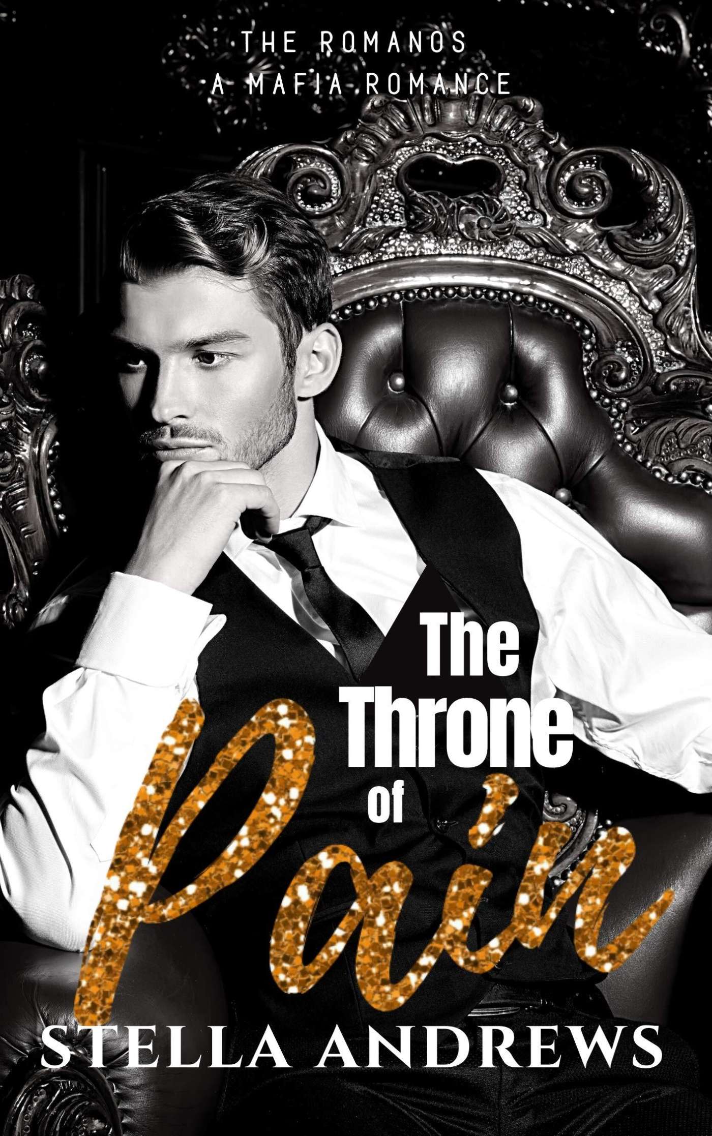 The Throne of Pain (The Romanos 1) by Stella Andrews