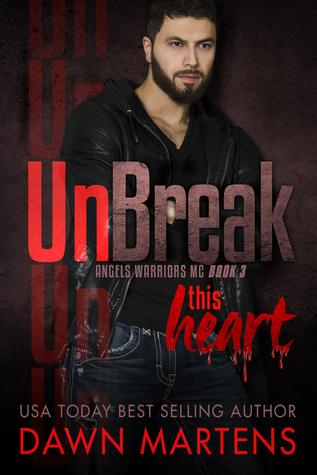 UnBreak this Heart (Angels Warriors 3) by Dawn Martens